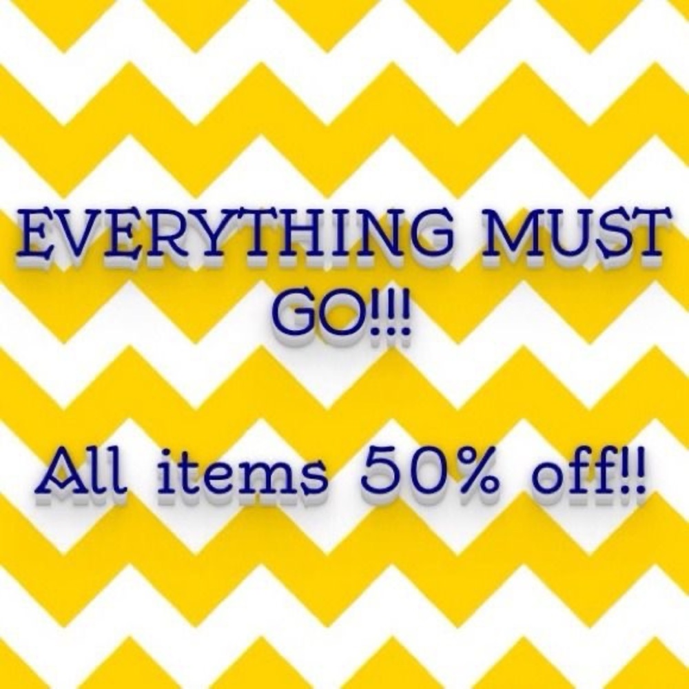 50% off EVERYTHING